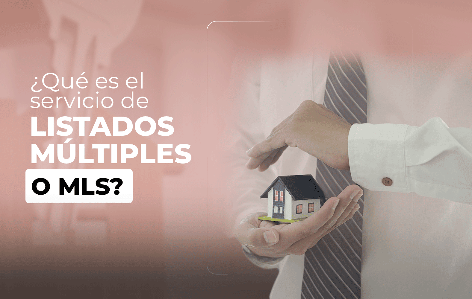 Conoce qué es el servicio de listado múltiple o MLS