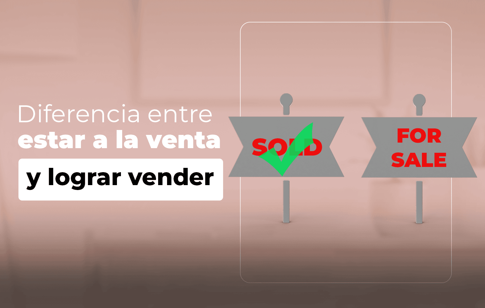 Pasa de estar a la venta a lograr vender