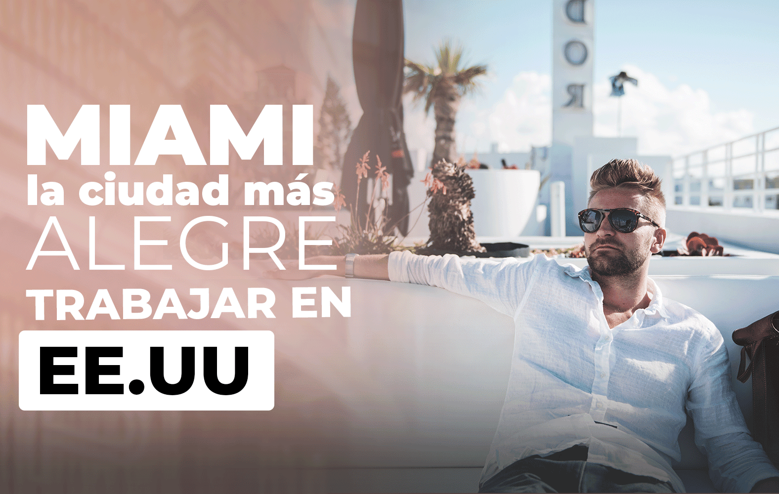 Miami es ideal para trabajar: