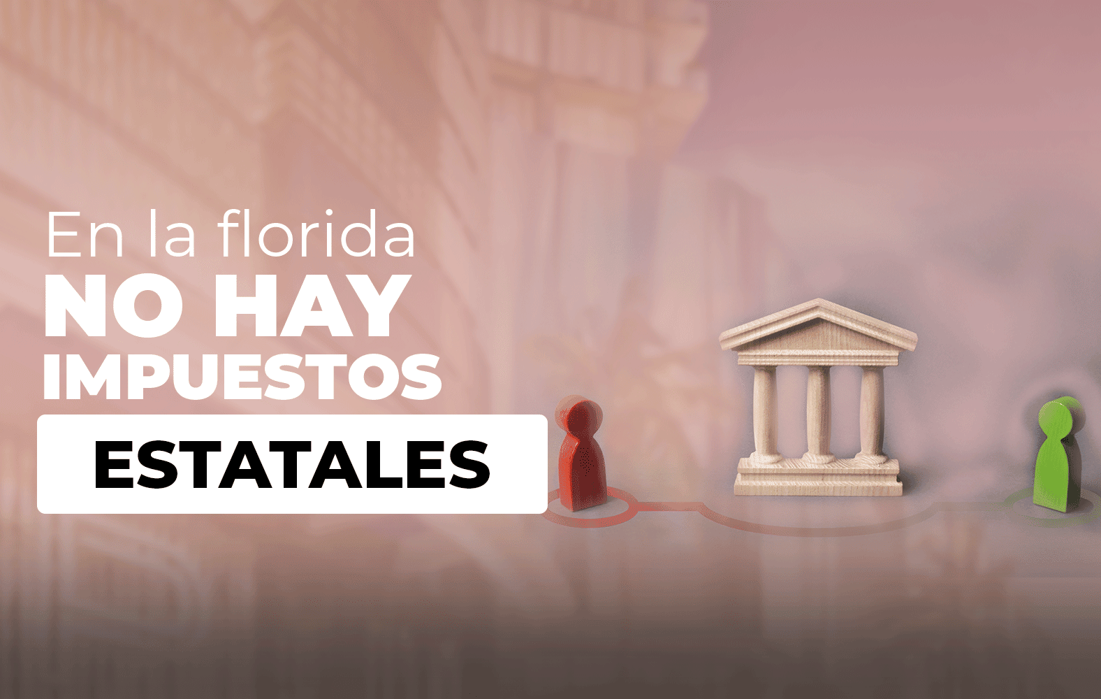 ¿Sabías qué en Florida no hay impuestos estatales?