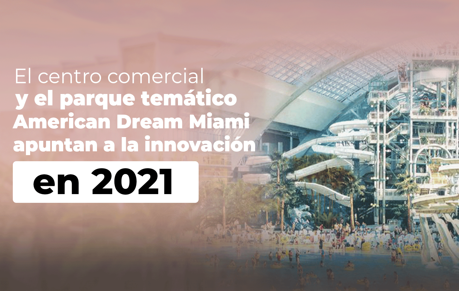 Conoce American Dream Miami