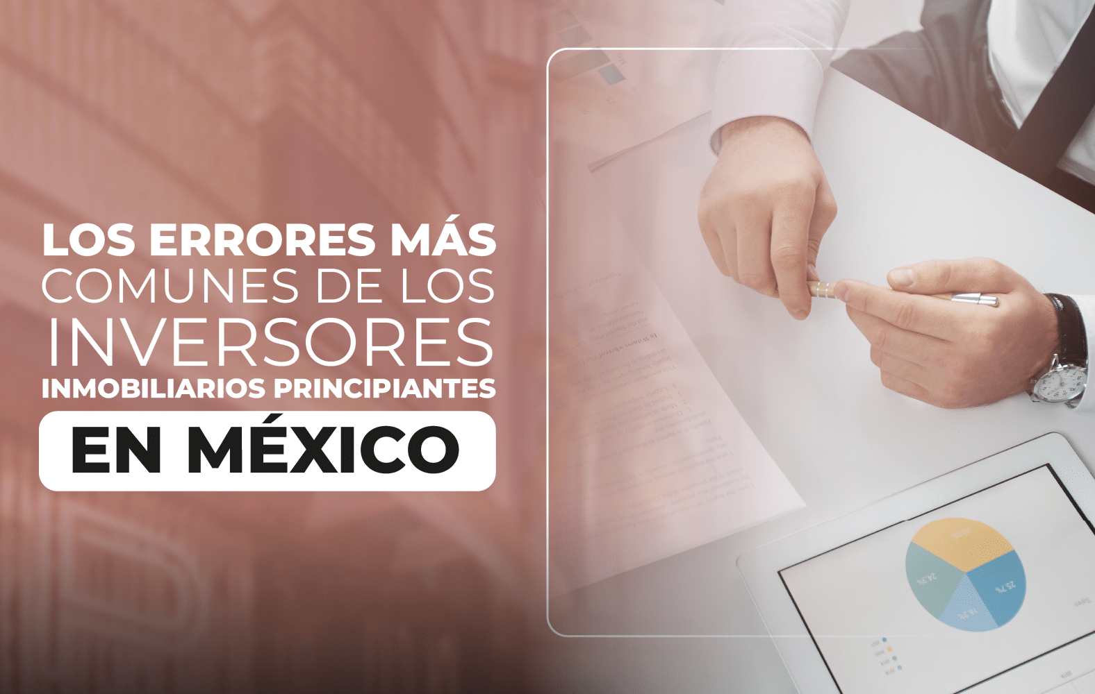 Los errores más comunes de los inversores inmobiliarios principiantes en México
