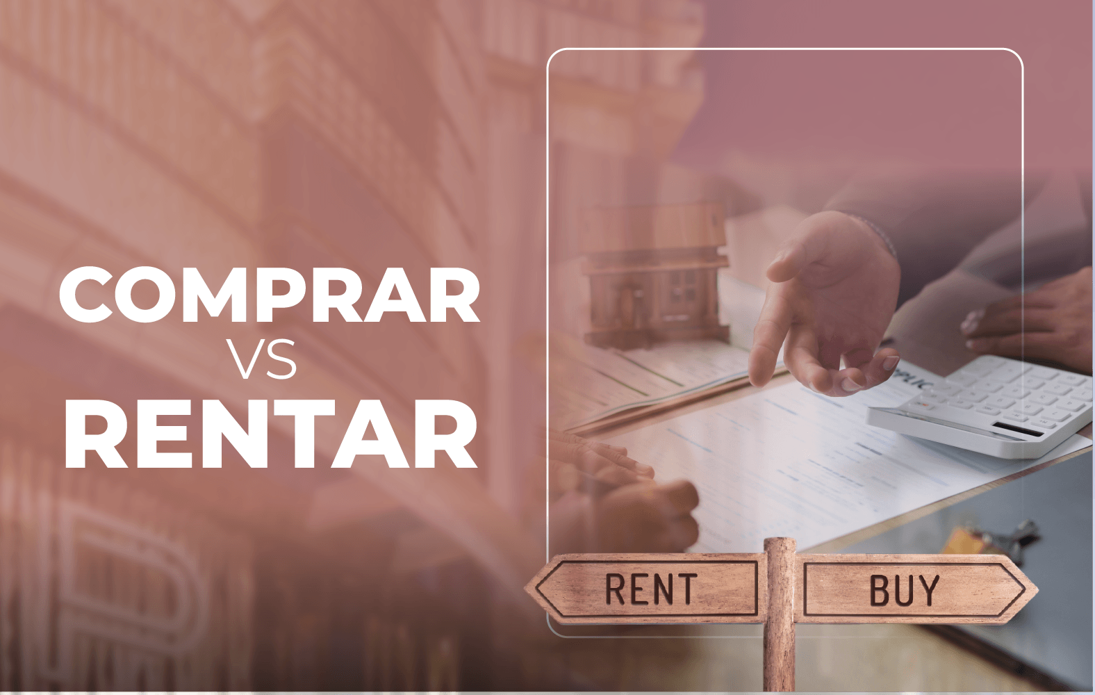 Comprar vs Rentar