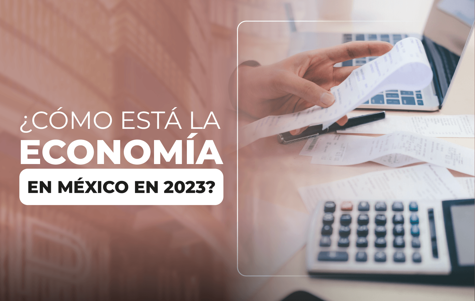 ¿Cómo está la economía en México en 2023?